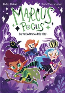 marcus pocus 3. la maledicció dels elfs-pedro mañas-9788413894546