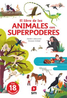 el libro de los animales con superpoderes-sandra laboucarie-9788413922546