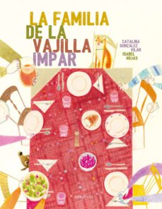 la familia de la vajilla impar - premio album ilustrado 2016-catalina gonzalez vilar-9788414006146
