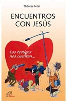 encuentros con jesús-therese neel-9788415022046