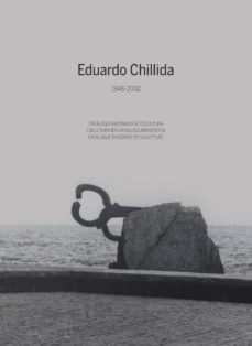 (estuche) eduardo chillida-catalogo razonado de escultura / eskul turaren katalogo arrazoitua / catalogue raisonne of sculpture-ignacio (ed) chillida-alberto (ed) cobo-9788415042846