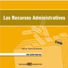los recursos administrativos. una vision practica (ebook)-manuel taboas bentanachs-9788415179146