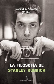 la filosofia de stanley kubrick (biblioteca buridan)-j.j. abrams-9788415216346