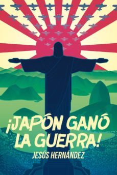 ¡japon gano la guerra!-9788415373346