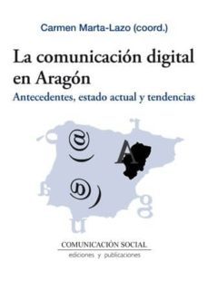 la comunicacion digital en aragon-carmen marta lazo-9788415544746