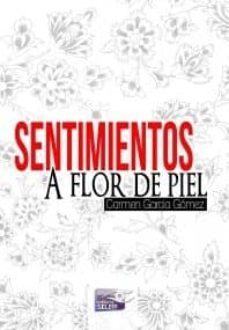 sentimientos a flor de piel-carmen garcia gomez-9788415615446