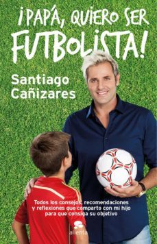 papa, yo de mayor quiero ser futbolista-9788415678946