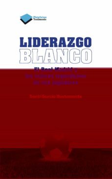 liderazgo blanco-santiago garcia bustamante-9788415880646