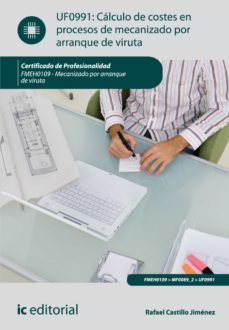 calculo de costes en procesos de mecanizado por arranque de viruta. fmeh0109 (ebook)-rafael castillo jimenez-9788415942146