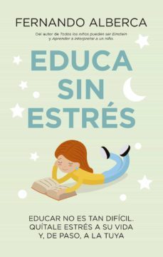 educa sin estres (ebook)-fernando alberca de castro-9788415943846