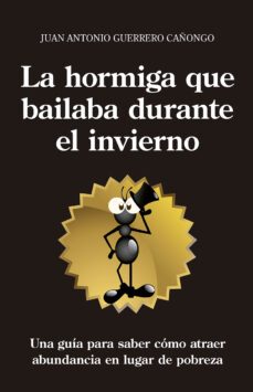 la hormiga que bailaba durante el invierno (ebook)-juan antonio guerrero cañongo-9788416002146