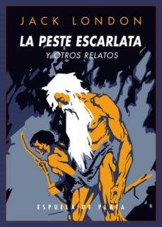 la peste escarlata y otros relatos-jack london-9788416034246