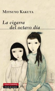 la cigarra del octavo día-mitsuyo kakuta-9788416072446
