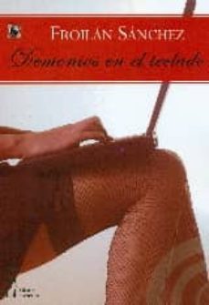 demonios en el teclado-froilan sanchez-9788416107346