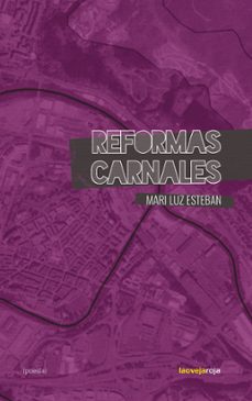 reformas carnales-mari luz esteban-9788416227846