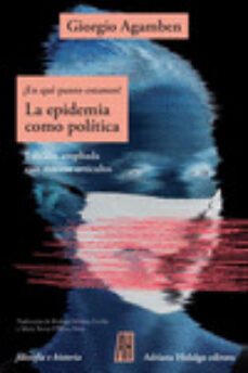 ¿en que punto estamos? la epidemia como politica-giorgio agamben-9788416287246