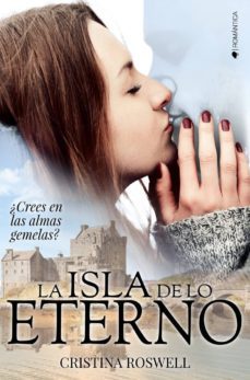 la isla de lo eterno-cristina roswell-9788416384846