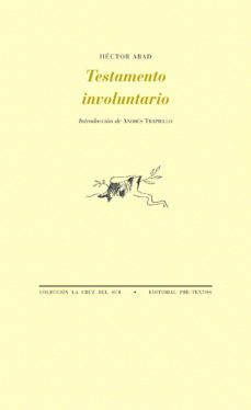 testamento involuntario-hector abad faciolince-9788416453146