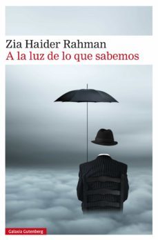 a la luz de lo que sabemos (ebook)-zia haider rahman-9788416495146