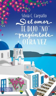 (pe) si el amor te dijo no preguntale otra vez-silvia c. carpallo-9788416580446