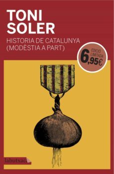 historia de catalunya (modestia a part)-toni soler-9788416600946