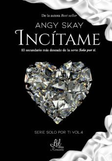 incitame (solo por ti 4)-angy skay-9788416609246