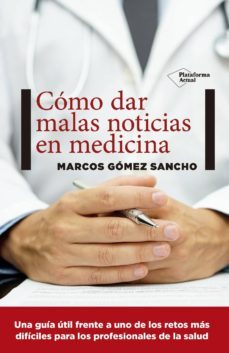 cmo dar malas noticias en medicina (ebook)-marcos gomez-9788416620746