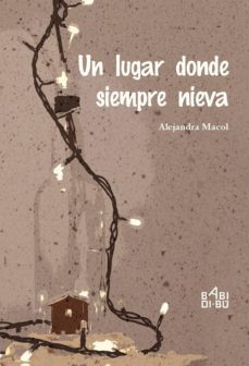 un lugar donde siempre nieva-alejandra macias colodrero-9788416777846