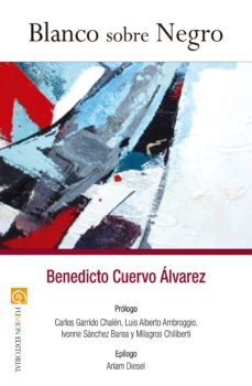blanco sobre negro-benedicto cuervo alvarez-9788416821846