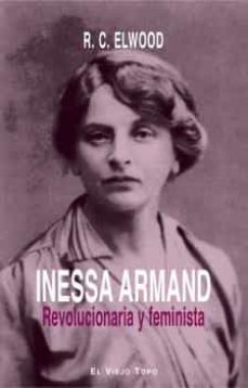 inessa armand: revolucionaria y feminista-r. c. elwood-9788416995646