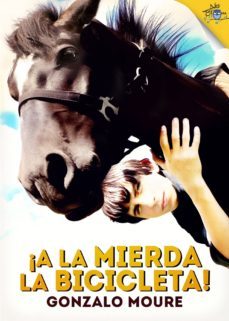 ¡a la mierda la bicicleta! (ebook)-gonzalo moure-9788417156046