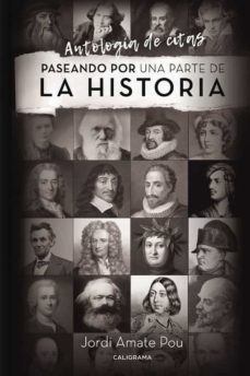 (i.b.d.) paseando por una parte de la historia: antologia de citas-jordi amate pou-9788417234546