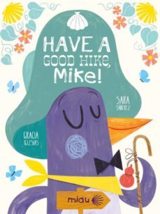 have a good hike, mike (ebook)-gracia iglesias-sara sanchez-9788418277887