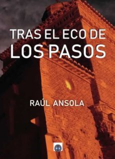 tras el eco de los pasos-raul ansola-9788417391546