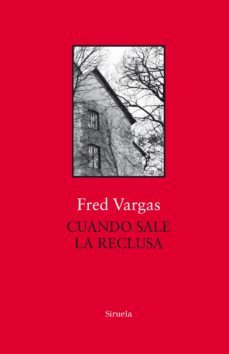 cuando sale la reclusa (serie comisario adamsberg 10)-fred vargas-9788417454746