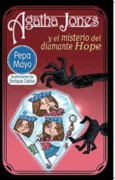 AGATHA JONES Y EL MISTERIO DEL DIAMANTE HOPE | PEPA MAYO OSORIO ...
