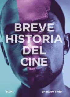 breve historia del cine-ian haydn smith-9788417757946