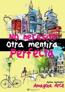 no necesito otra mentira perfecta-amagoia arce-9788417832346