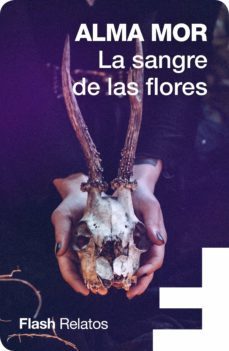 la sangre de las flores (ebook)-alma mor-9788417906146