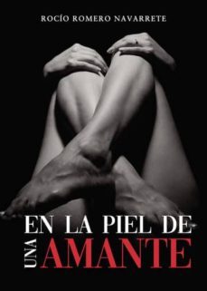 en la piel de una amante (ebook)-rocio romero navarrete-9788417907846