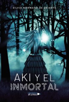 aki y el inmortal (ebook)-silvia normand de uriarte-9788417927646