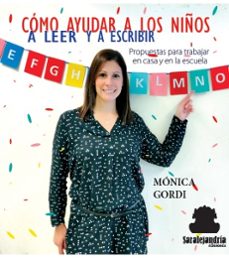 como ayudar a los niños a leer y a escribir-monica gordi-9788417995546