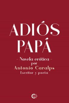 adios papa. novela erotica-antonio riera-9788418104046