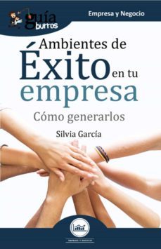 guiaburros ambientes de exito en tu empresa (ebook)-silvia garcia-9788418121746