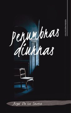 (i.b.d.) penumbras diurnas-angel de los santos-9788418152146