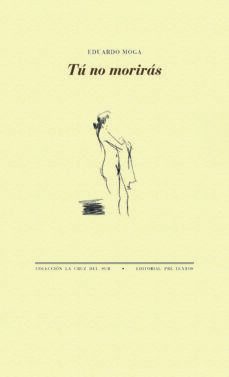 tu no moriras-eduardo moga-9788418178146