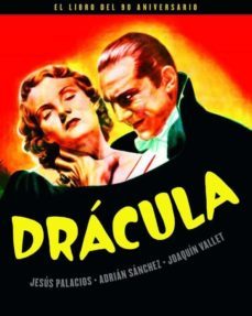 dracula. el libro del 90 aniversario-jesus palacios-adrian sanchez-9788418181146