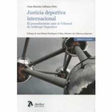 justicia deportiva internacional: el procedimiento ante el tribunal de arbitraje deportivo-juan ramon liebana ortiz-9788418244346