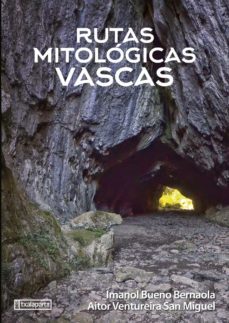 rutas mitologicas vascas-imanol bueno bernaola-aitor ventureira san miguel-9788418252846