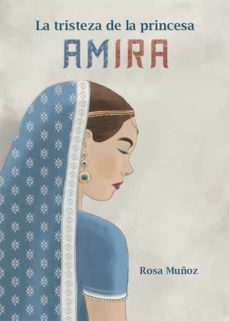 la tristeza de la princesa amira (ebook)-rosa muñoz-9788418290046
